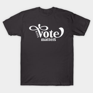 Your Vote Matters T-Shirt